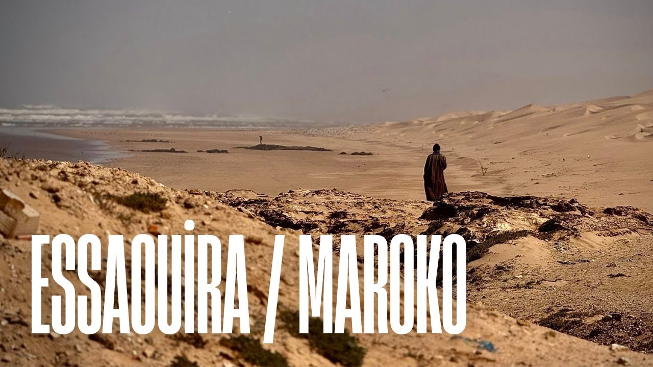 ESSAOUIRA / MEDINA / HERBATA OD ZINEB / WIDOKI Z PLAŻY / MAROKO