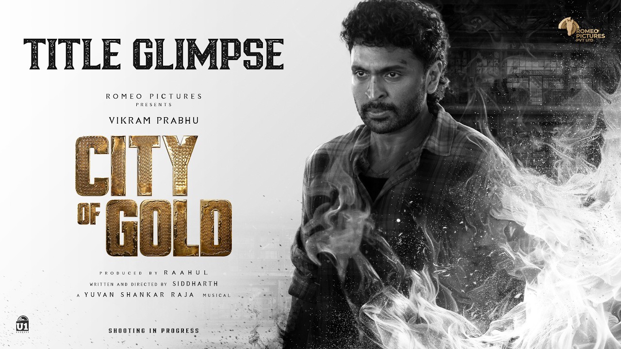 CITY OF GOLD (Glimpse) | Romeo Pictures | Vikram Prabhu | Yuvan Shankar Raja | Raahul | Siddharth