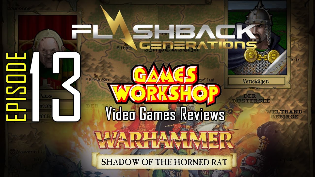 Ep. 13 - Games Workshop Video Game Reviews - Shadow of  the Horned Rat