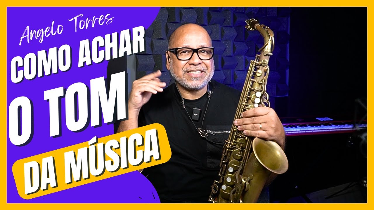 DESCUBRA O TOM RAPIDAMENTE - Angelo Torres | SAX MASTER #dicaparainiciantes