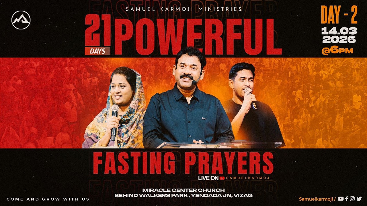 21 DAYS POWERFUL FASTING PRAYER NIGHTS | DAY 2 | Samuel Karmoji | Miracle Center | 14 MAR 26 | 6 P.M