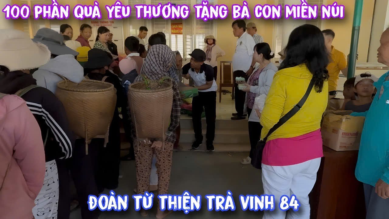 Quá NHỘN NHỊP đoàn từ thiện TRÀ VINH tặng 100 phần quà yêu thương cho bà con MIỀN NÚI../99