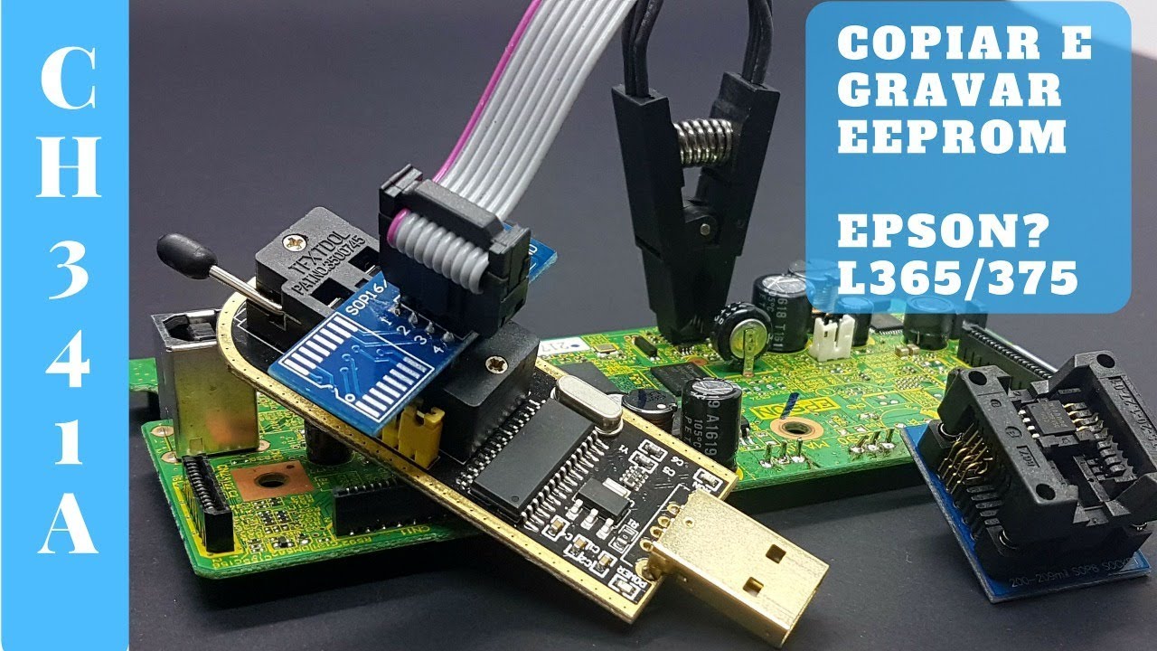 COMO COPIAR EEPROM DA EPSON L365 COM GRAVADOR CH341A  / TRANSFORMAR L365 EM L375 