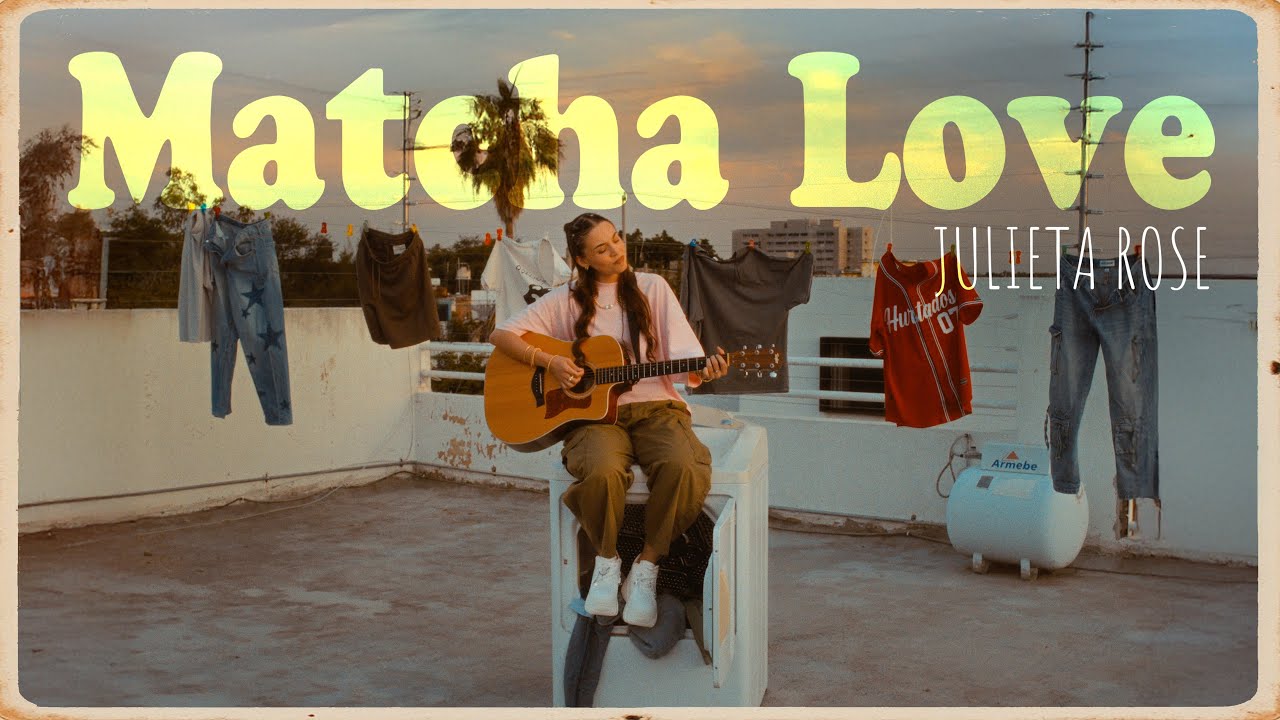 Julieta Rose – Matcha Love (Video Oficial)