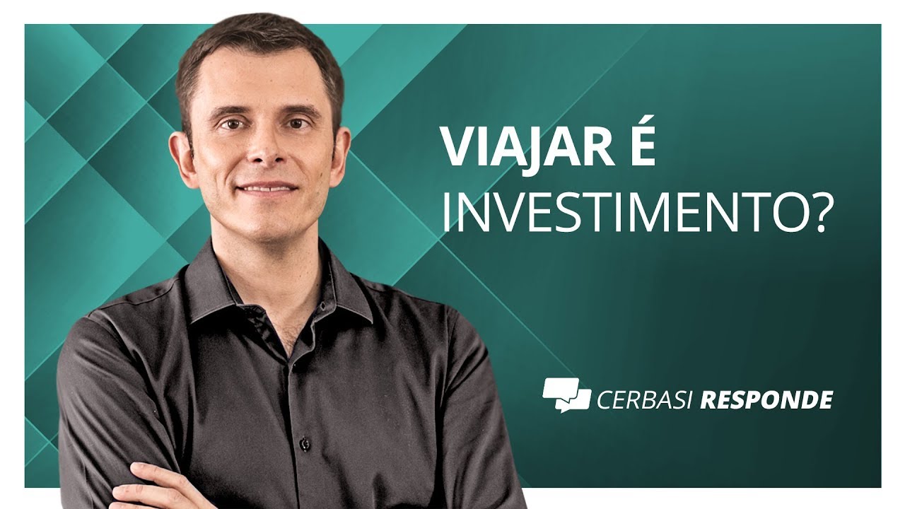 Viajar é investimento? - #CerbasiResponde