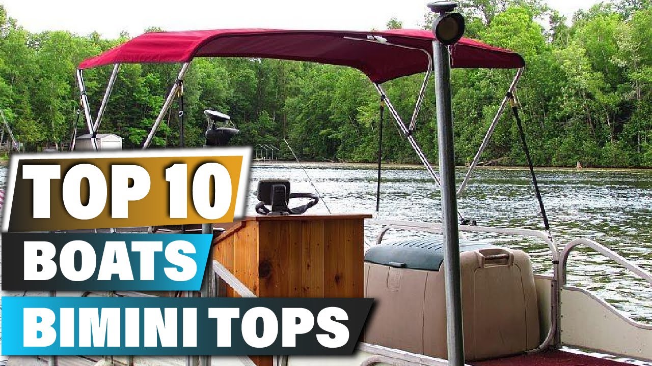 Best Bimini Tops For Boats In 2025 - Top 10 Bimini Tops For Boat Review