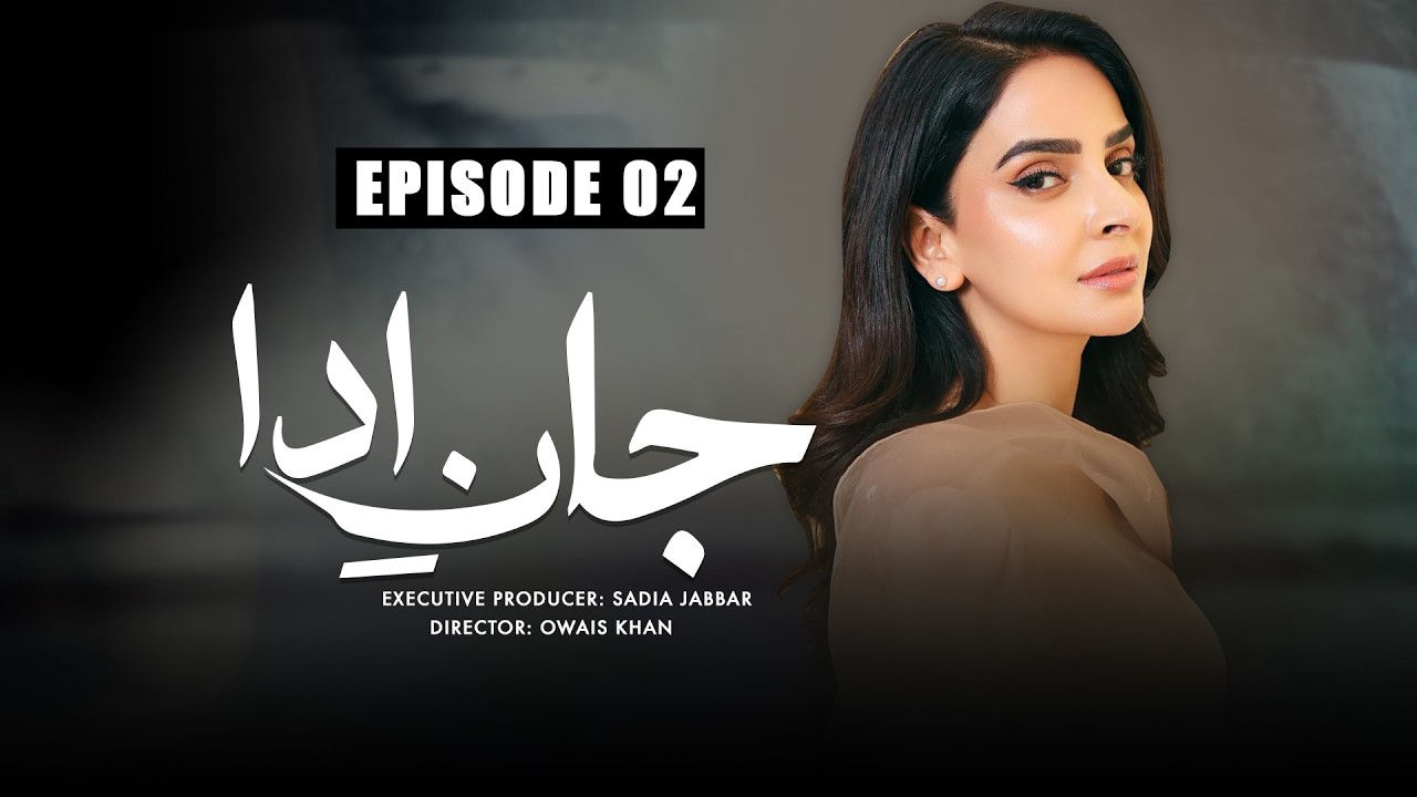 Jan e Ada Episode 2 | Adnan Siddiqui, Saba Qamar, Noman Masood | Best Pakistani Drama, Aplus Digital