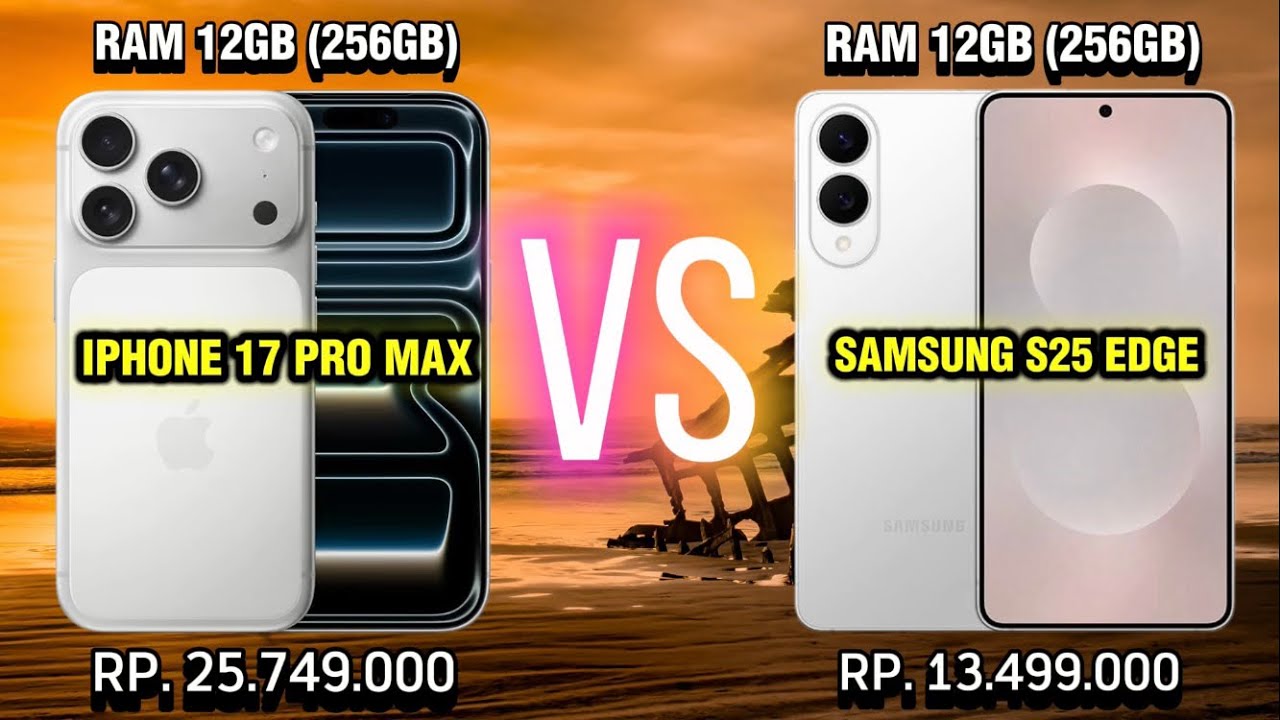 Perbedaan HP Flagship Terbaru iPhone 17 Pro Max vs Samsung S25 Edge - Harga & Spek Beda Jauh! 🔥