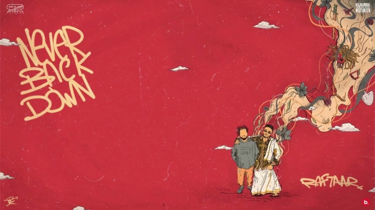 RAFTAAR - NEVER BACK DOWN REFIX | KALAM INK | 2023