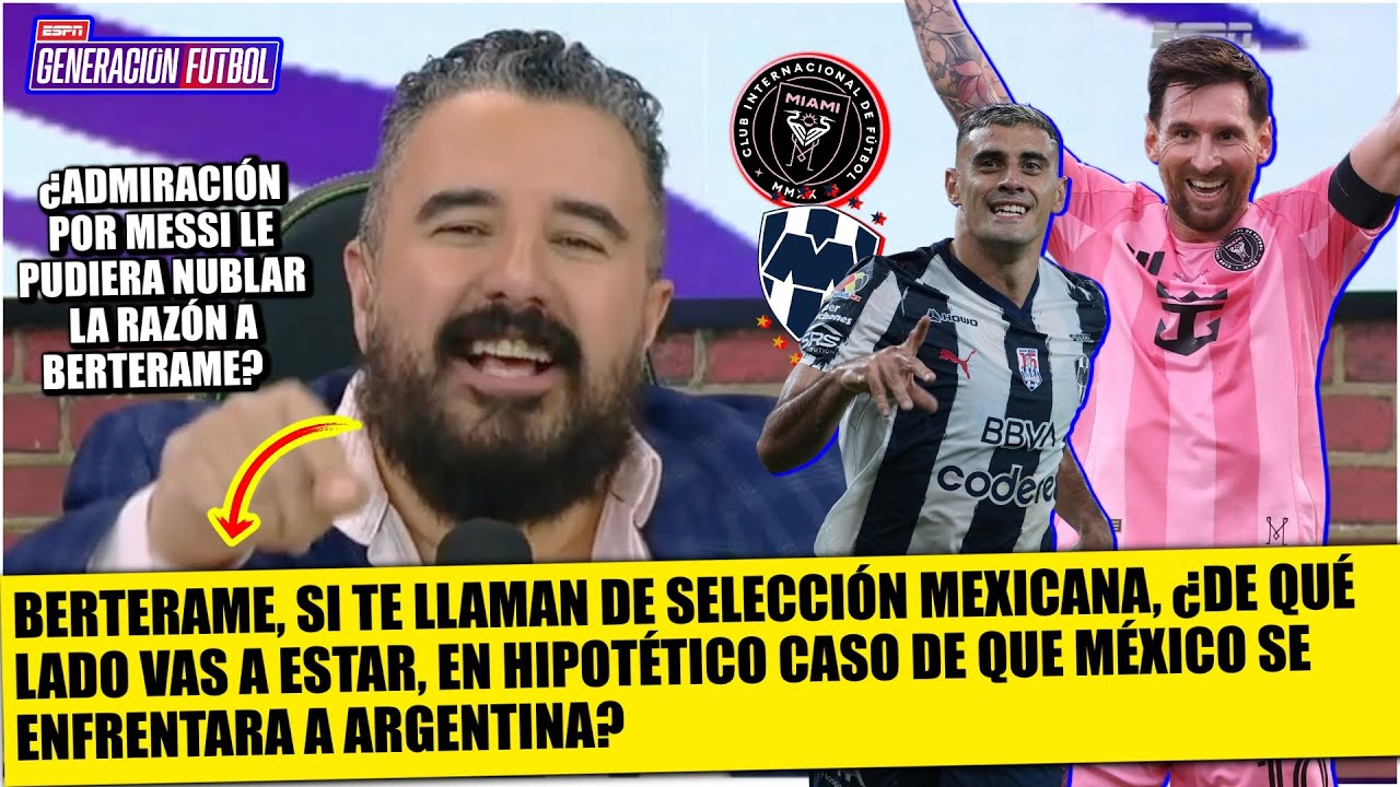 BERTERAME, si se va con MESSI a Inter Miami, NO DEBE SER LLAMADO a SELECCIÓN MEXICANA | Generación F