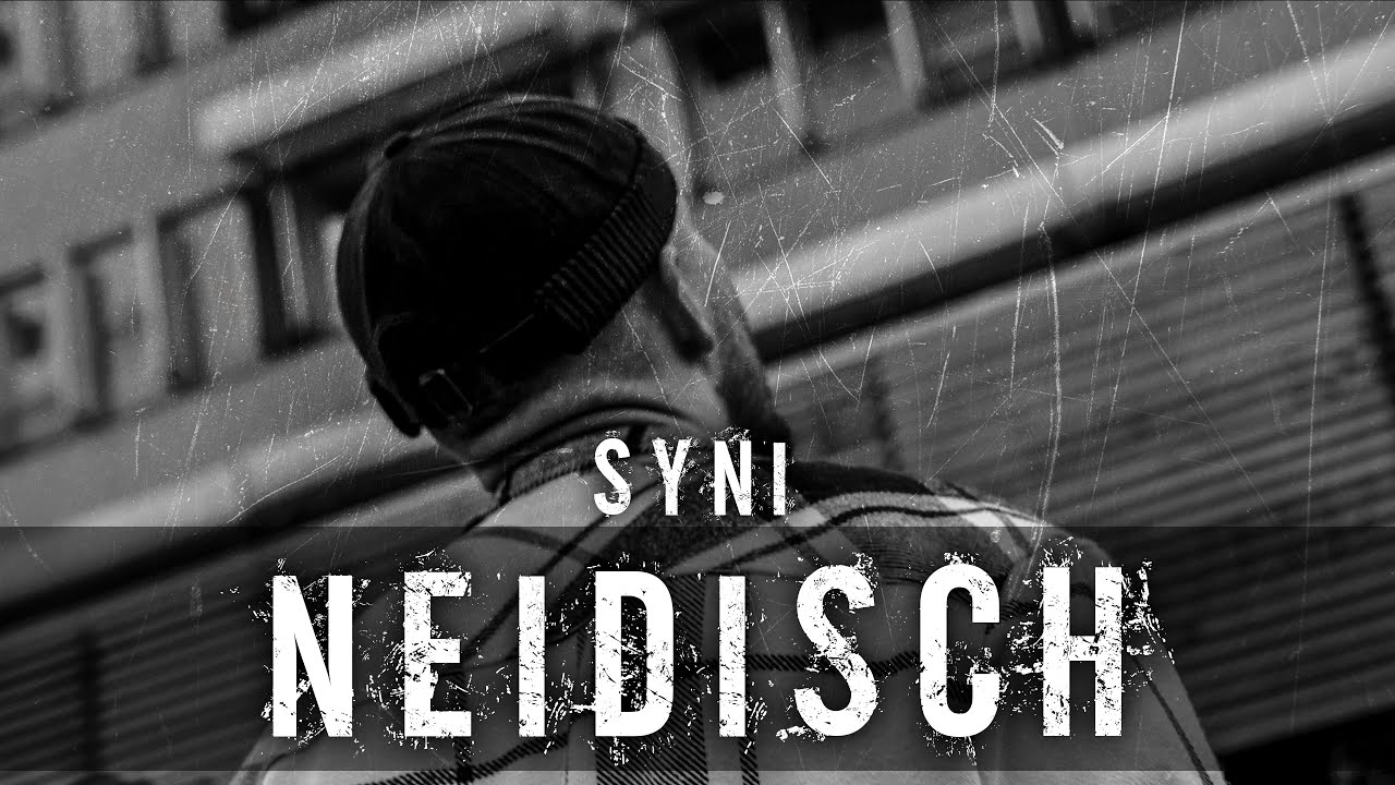 SYNI - NEIDISCH (official Video)