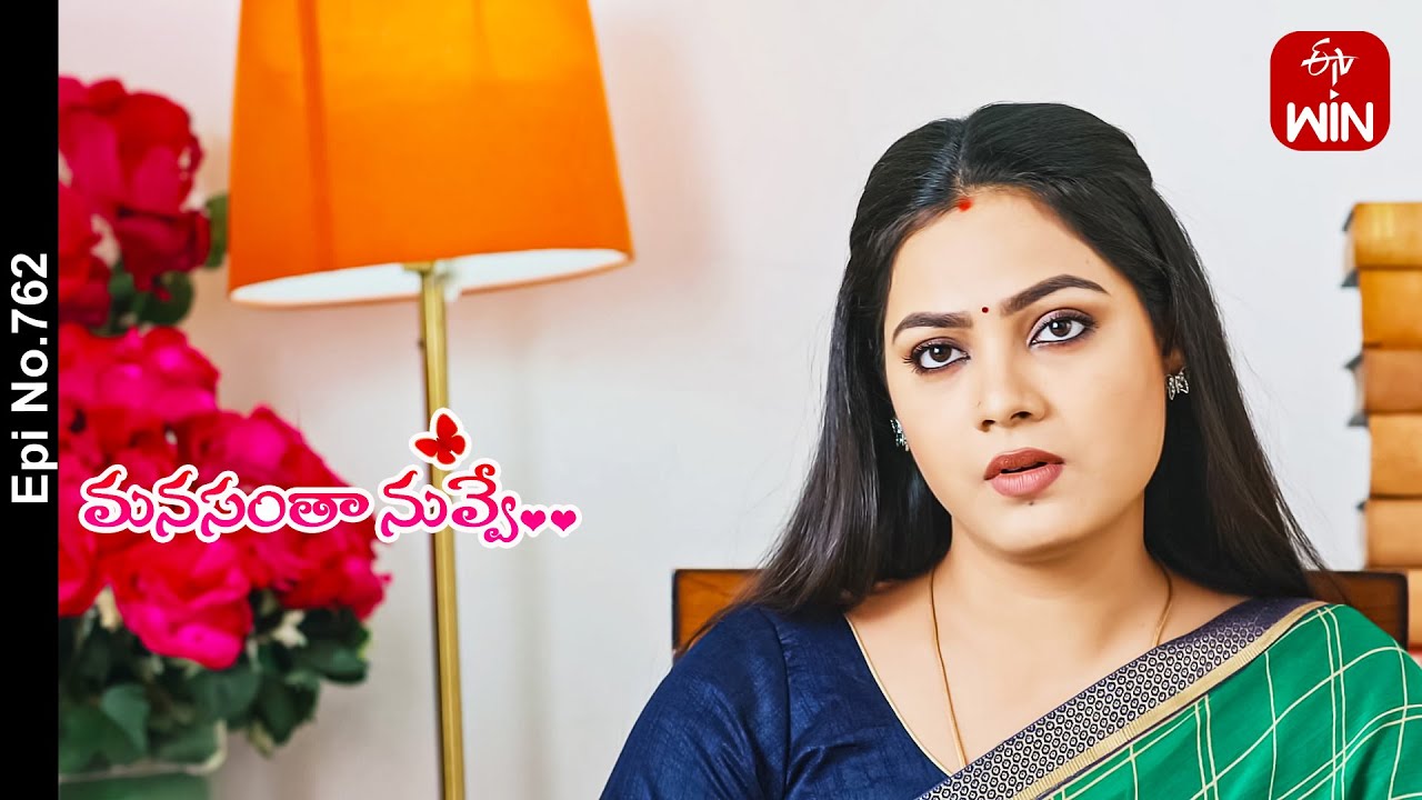 Manasantha Nuvve | 25th June 2024 | Full Episode No 762 | ETV Telugu