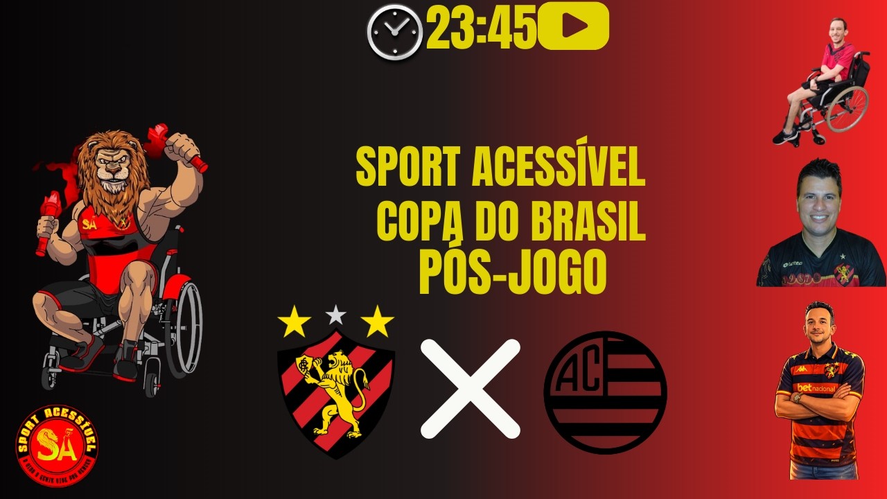 (AO VIVO) PÓS JOGO: SPORT ELIMINADO DA COPA DO BRASIL. ROGER FICA?   | SPORT ACESSÍVEL