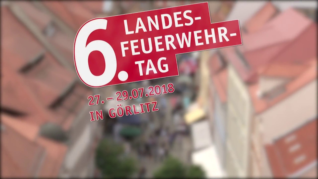 Der Landesfeuerwehrtag 2018 in Görlitz [Ankündigung]