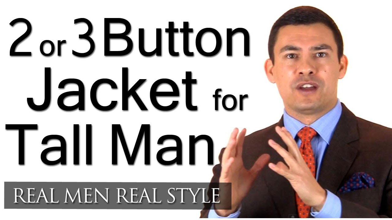 Two Or Three Button Suit Jacket For A Tall Man - Men's Suit Style Tips For Taller Men - Fashion Tips