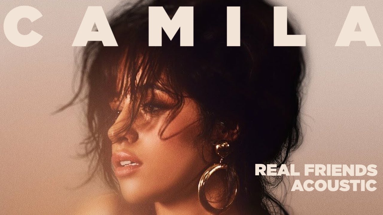 Camila Cabello - Real Friends (Acoustic)