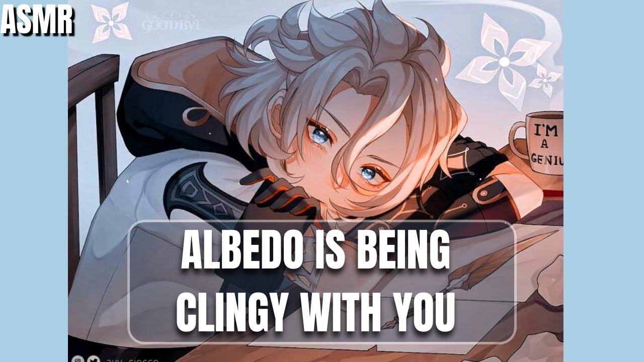 Clingy Albedo won't stop cuddling you - Albedo x Listener - Genshin Impact ASMR