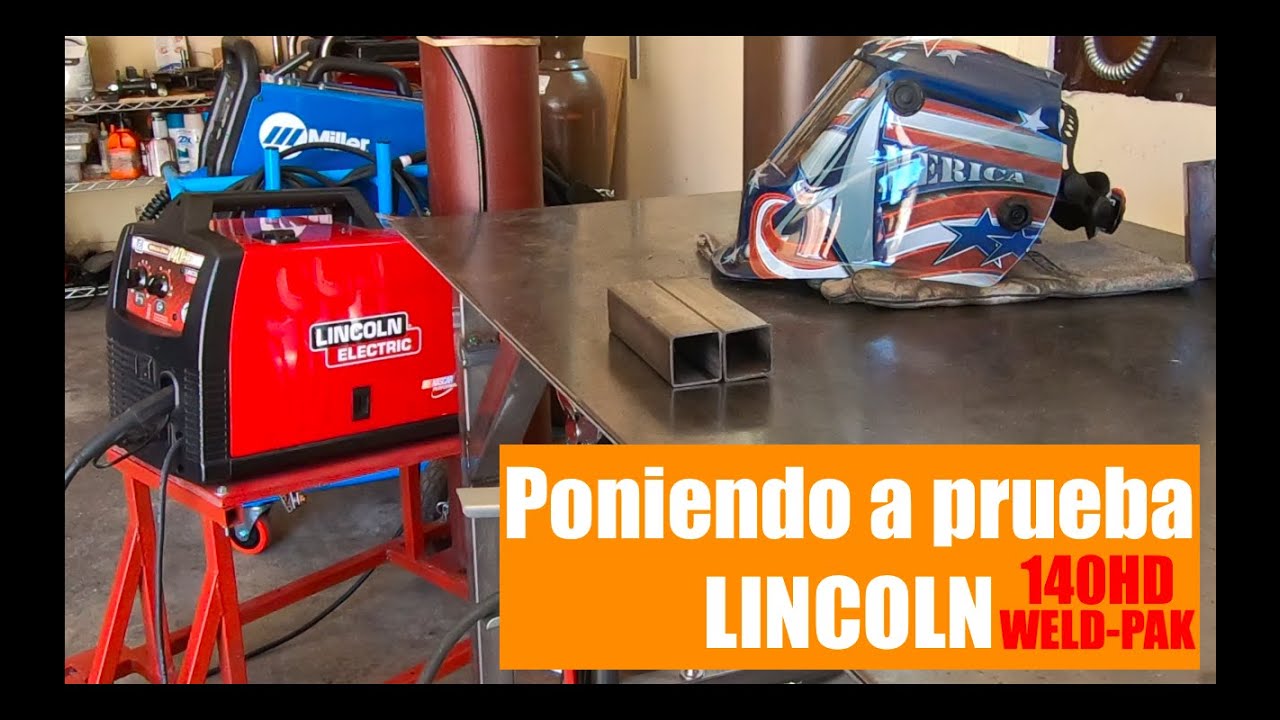 LINCOLN ELECTRIC 140 Poniendola A Prueba