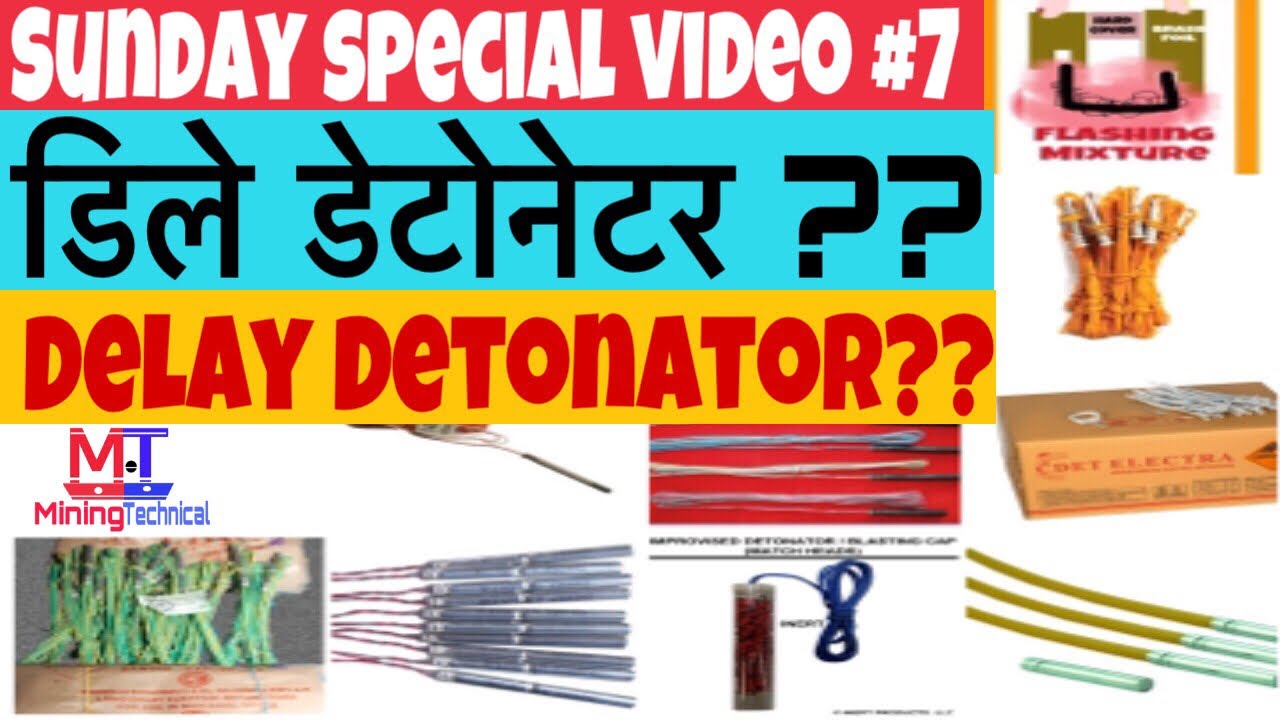 Delay detonators || Sunday special video || 7 || mining technical || miningtechnical || part 3
