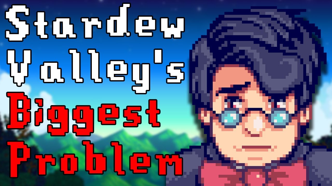 Stardew Valley's BIGGEST Problem