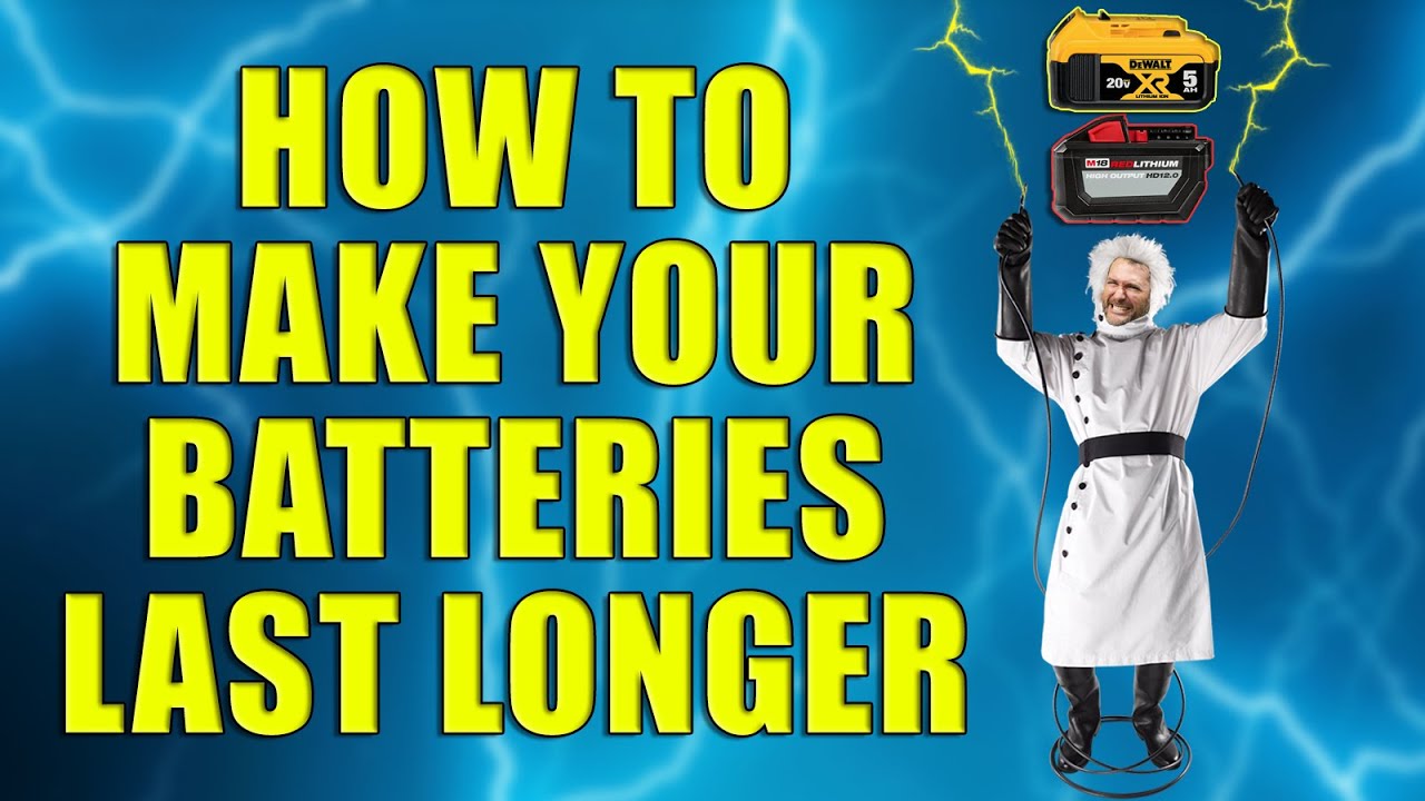 Tips to Make Your Batteries Last Longer &mdash; Extends Battery Life SIGNIFICANTLY!