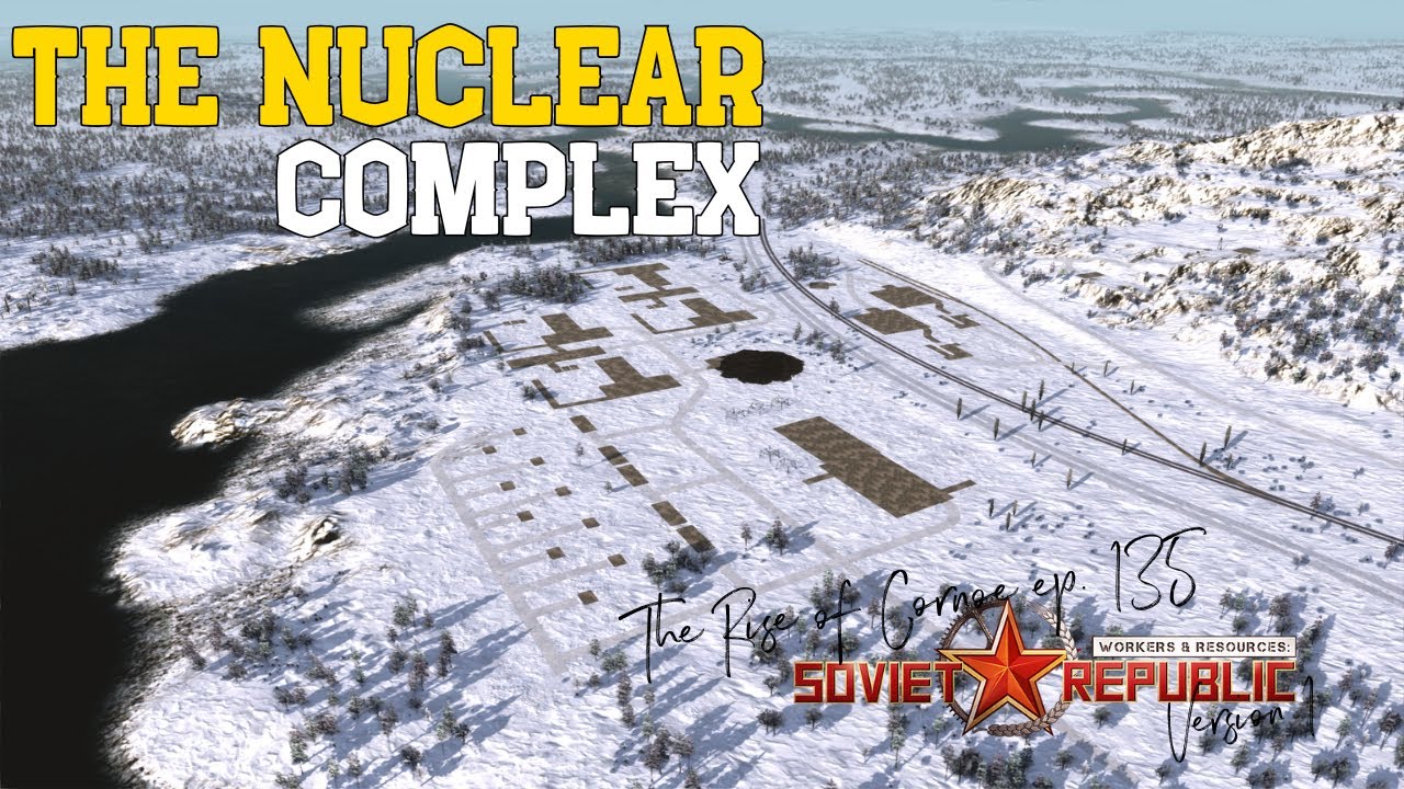 The Nuclear Complex - Workers & Resources Version 1 - #135