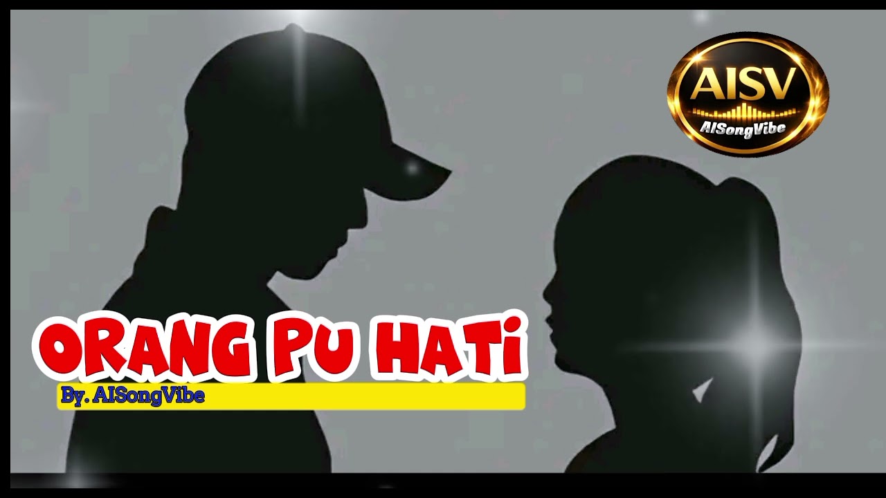 Orang Pu Hati 💕 Lagu Romantis Bikin Baper ● AISongVibe | Official Music Video 