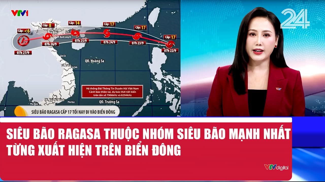 Si&ecirc;u b&atilde;o Ragasa thuộc nh&oacute;m si&ecirc;u b&atilde;o mạnh nhất từng xuất hiện tr&ecirc;n Biển Đ&ocirc;ng | VTV24