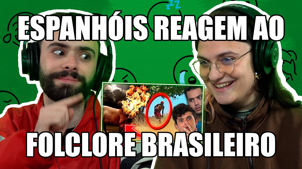 ESPANHÓIS REAGEM AO FOLCLORE BRASILEIRO (VOCÊ SABIA?)