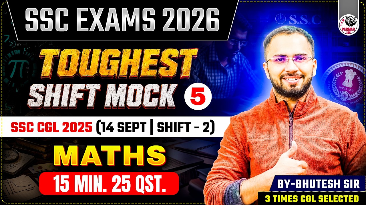 SSC EXAMS 2026 | MATHS TOUGHEST SHIFT MOCK -5 | SSC CGL 2025 (14 SEPT / SHIFT-2 )