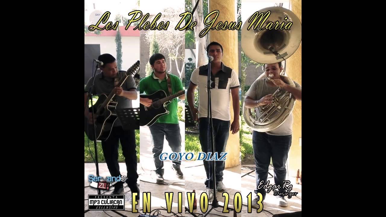 Los Plebes De Jesus Maria - Goyo Diaz (En Vivo Fp 2013)