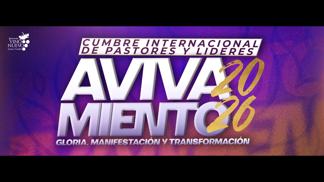 🔴CUMBRE INTERNACIONAL DE PASTORES Y LÍDERES- AVIVAMIENTO 2026- CIERRE🔴