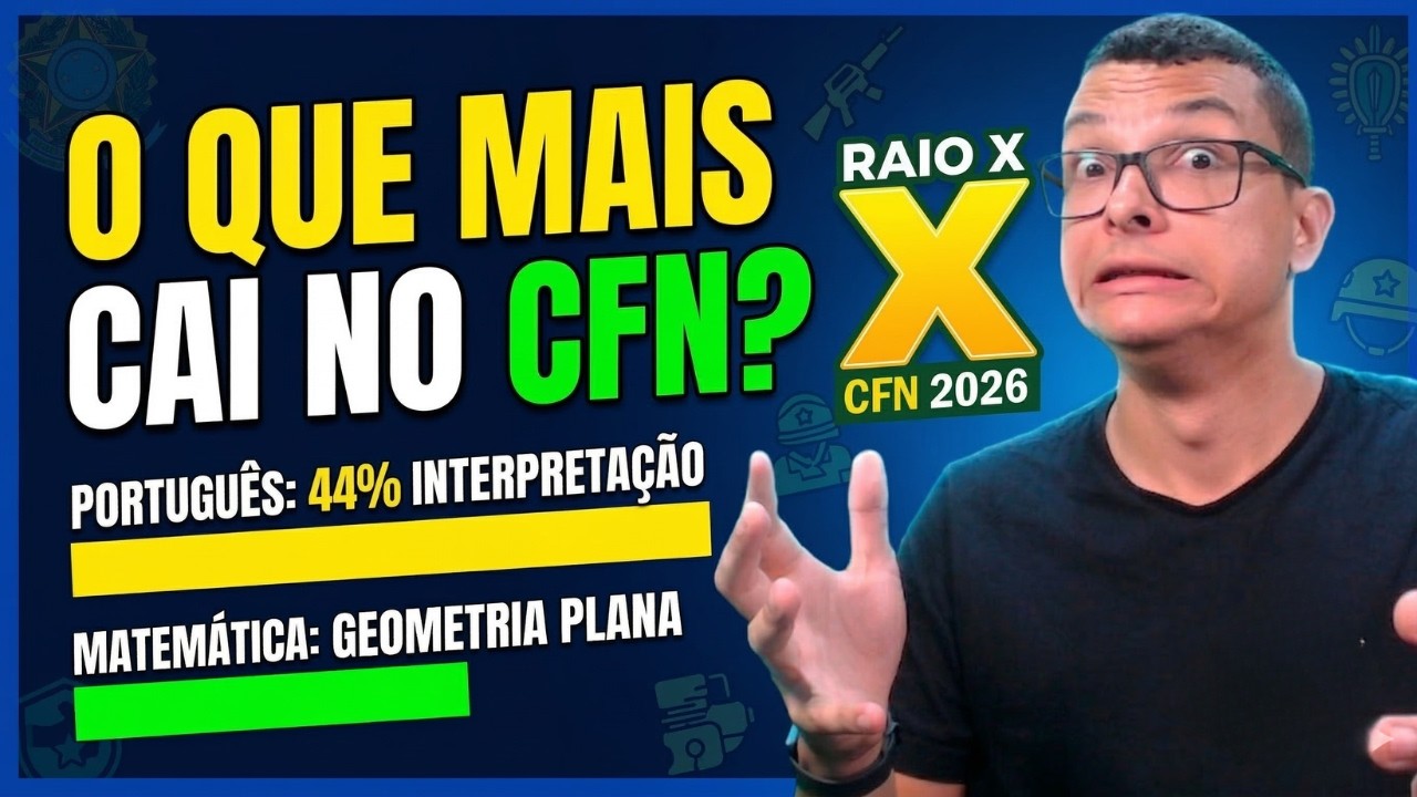CFN 2026: OS ASSUNTOS QUE MAIS CAEM EM MATEMÁTICA E PORTUGUÊS ⚓