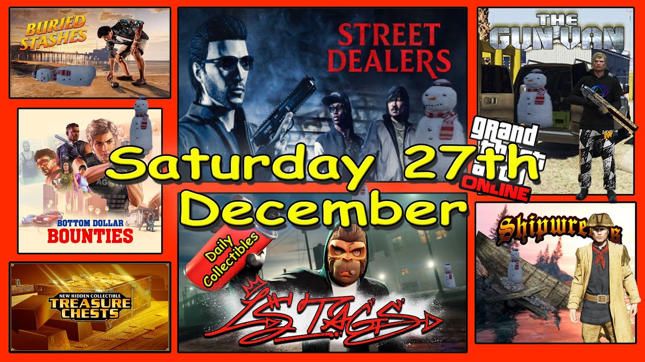 Street Dealers, LS Tags, Gun Van, Shipwreck plus more Locations Saturday 27th Dec - GTA V Online