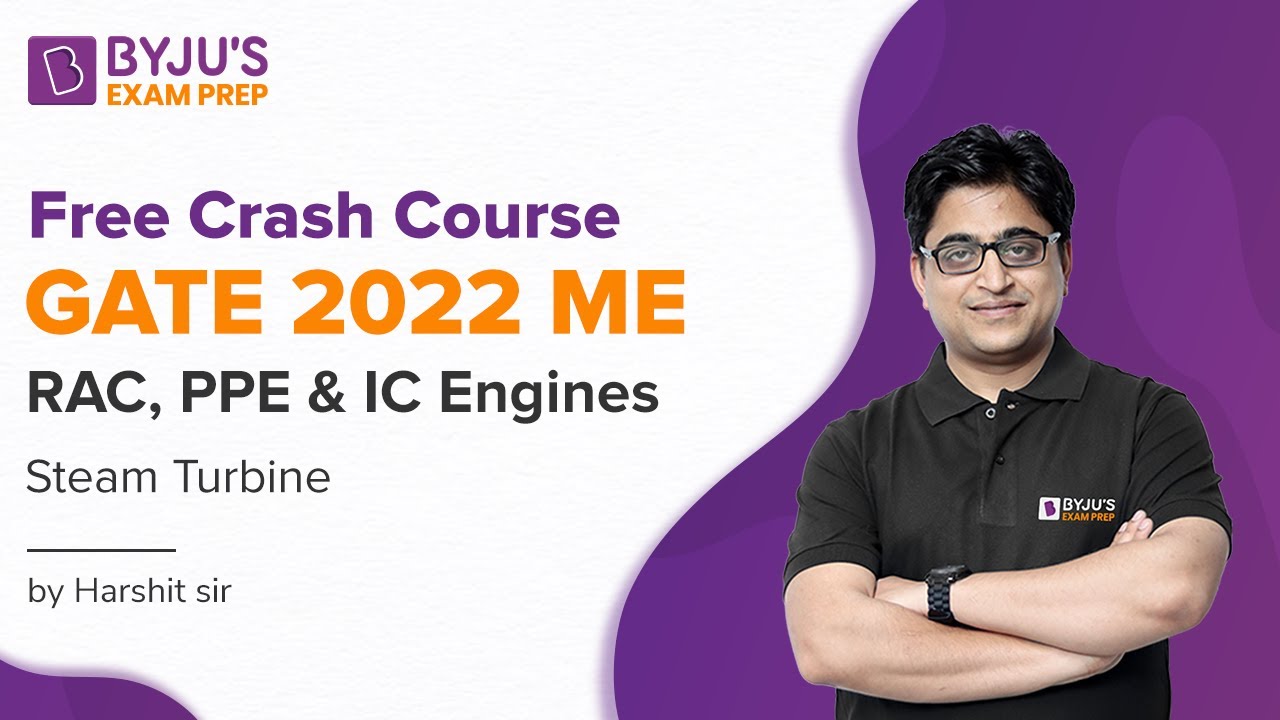 GATE ME 2022 | RAC, PPE & IC Engines | Steam Turbine | Ex IES Harshit Sir