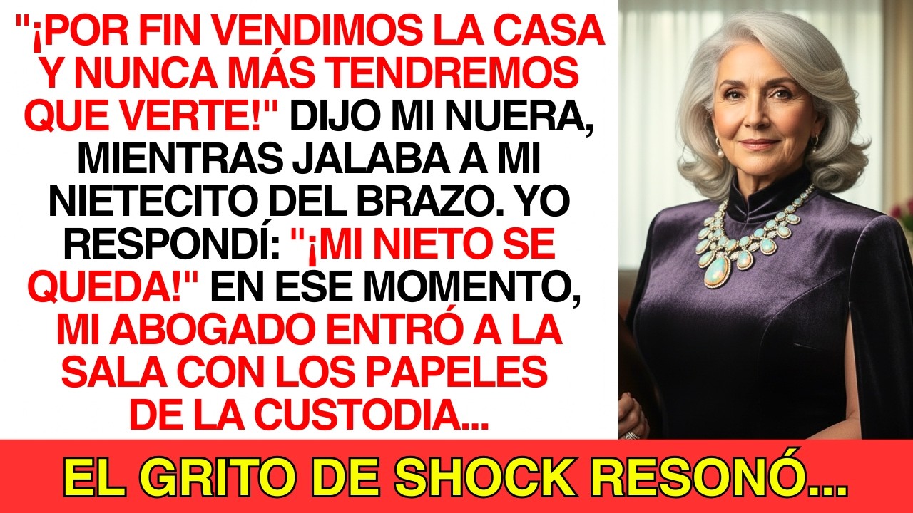 “‘¡Por Fin Vendimos La Casa Y No Tendremos Que Verte!’ Dijo Mi Nuera… Mientras Jalaba A Mi Hijo”