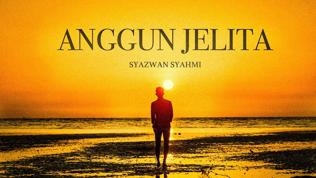 Syazwan Syahmi - Anggun Jelita (Official Music Video)