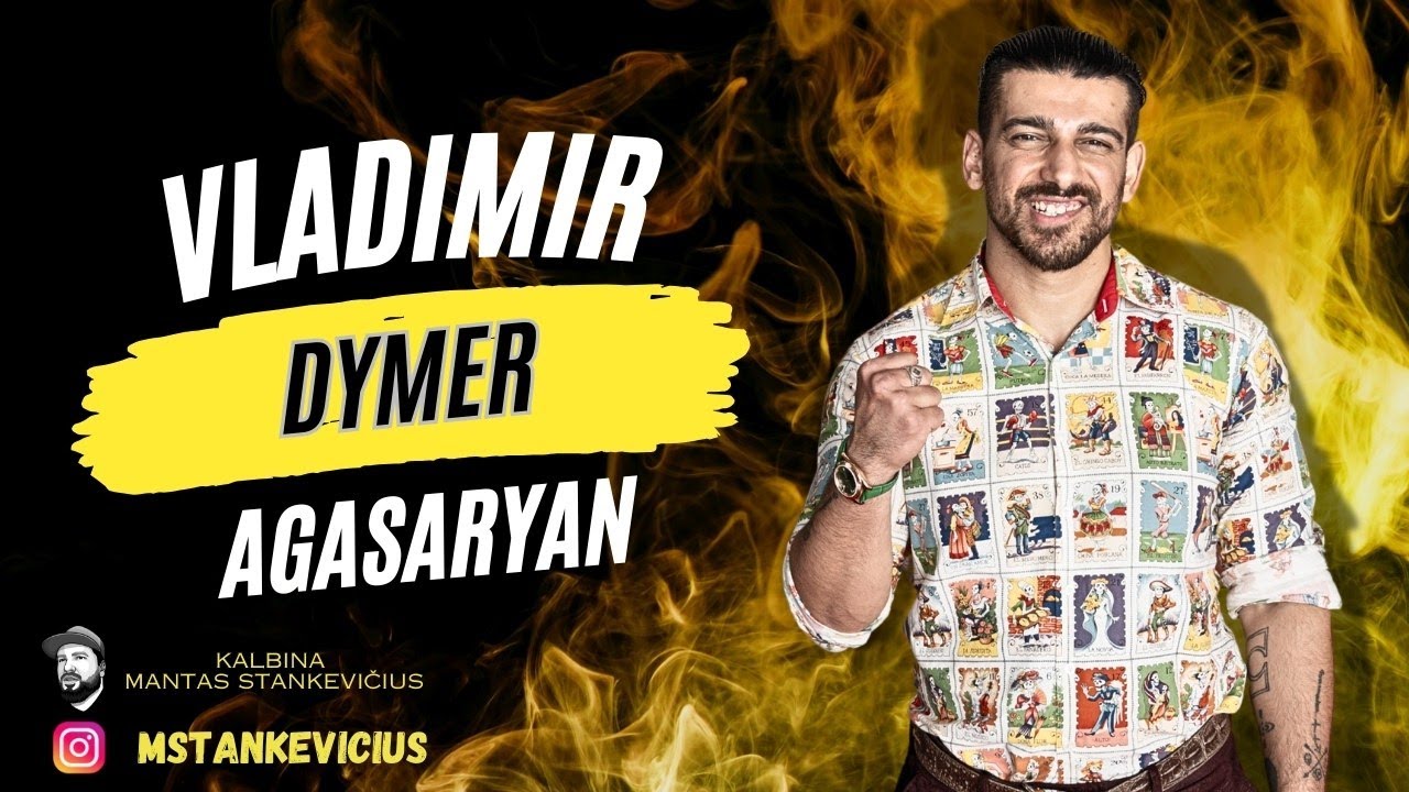 Vladimir Agasaryan-Dymer atvirai: apie steroidus, dėmesį, pagarbą Viršilai ir kovą su Tarzanu