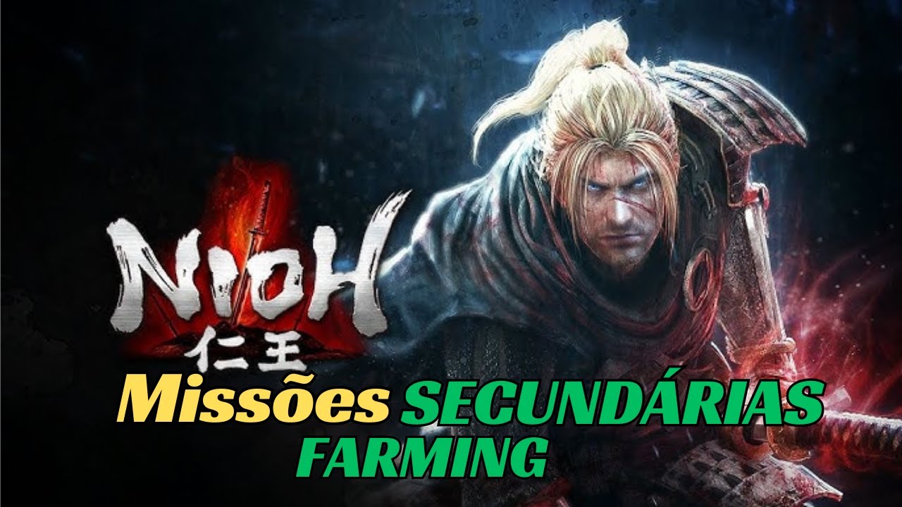 🔴NIOH - Fazendo as Missões SECUNDÁRIAS para FARMAR