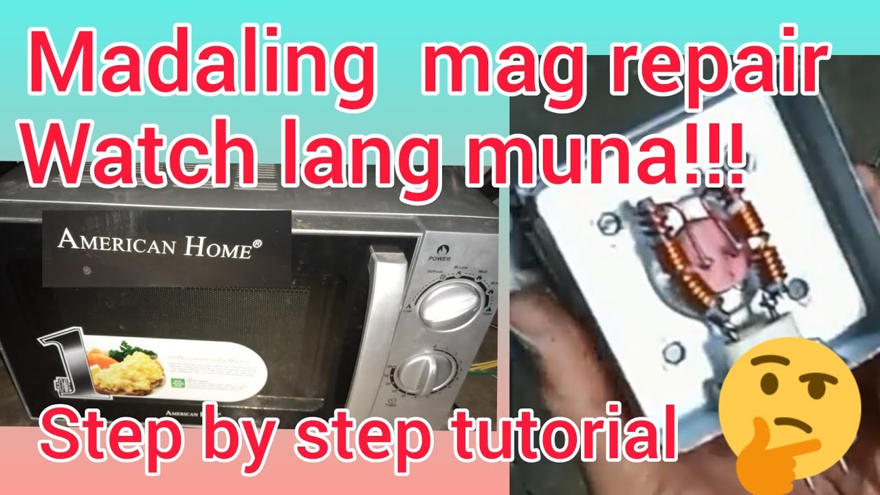 Paano Ayusin Ang Magnetron Ng Microwave  Oven Step by Step TUTORIAL AMERICAN HOME