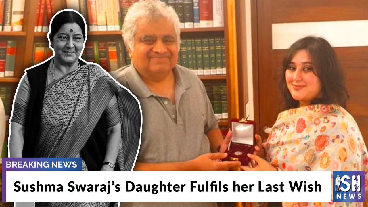Sushma Swaraj&rsquo;s Daughter Fulfils her Last Wish