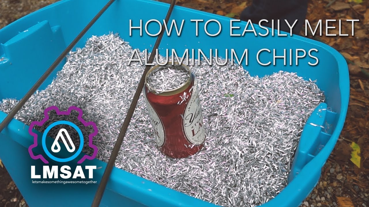 How to easily melt aluminum chips - quick tip - LMSAT