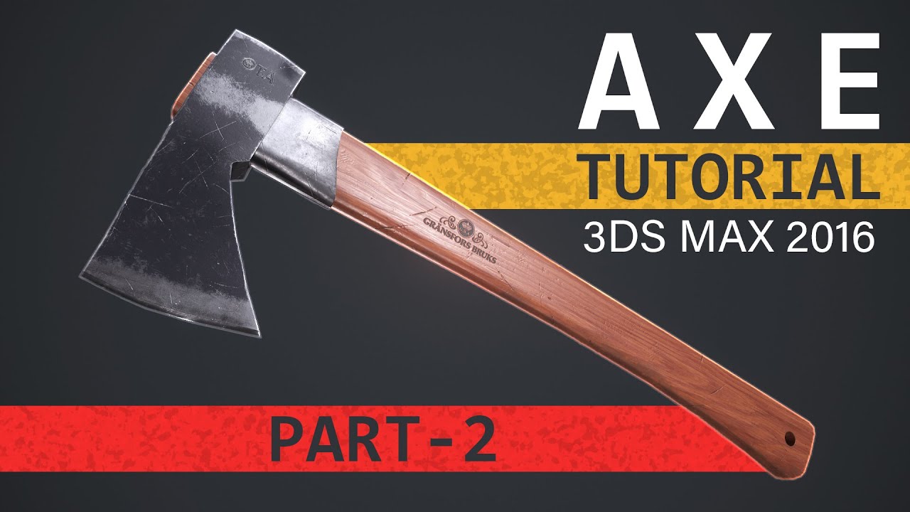 Axe Game ready Assets - Part 2 - Renaming & Unwrapping - 3Ds Max 2016