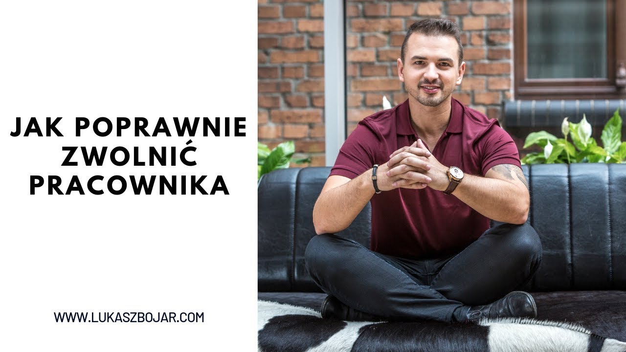 Jak poprawnie zwolnić pracownika | Łukasz Bojar | #zarządzanie