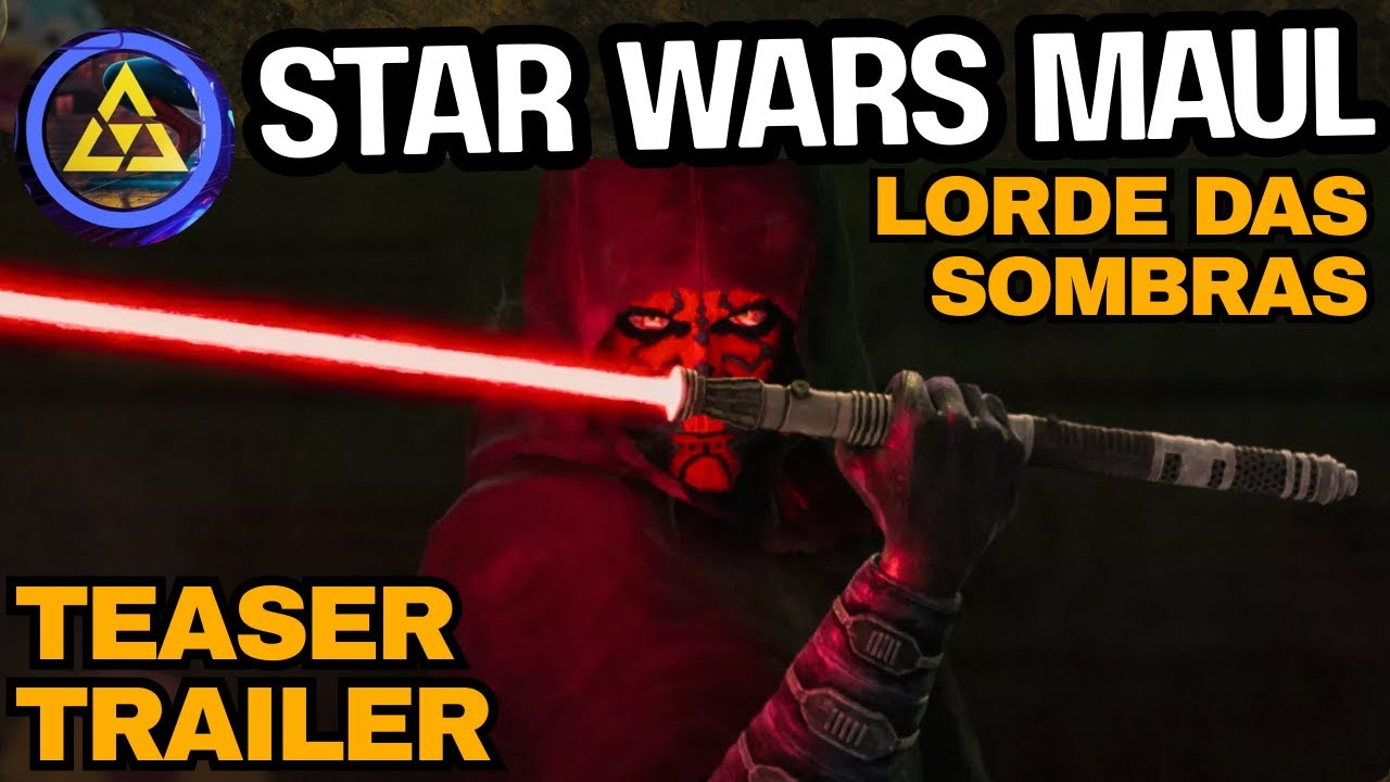Star Wars Maul Lorde das Sombras: Teaser Trailer Oficial (Dublado) Disney+