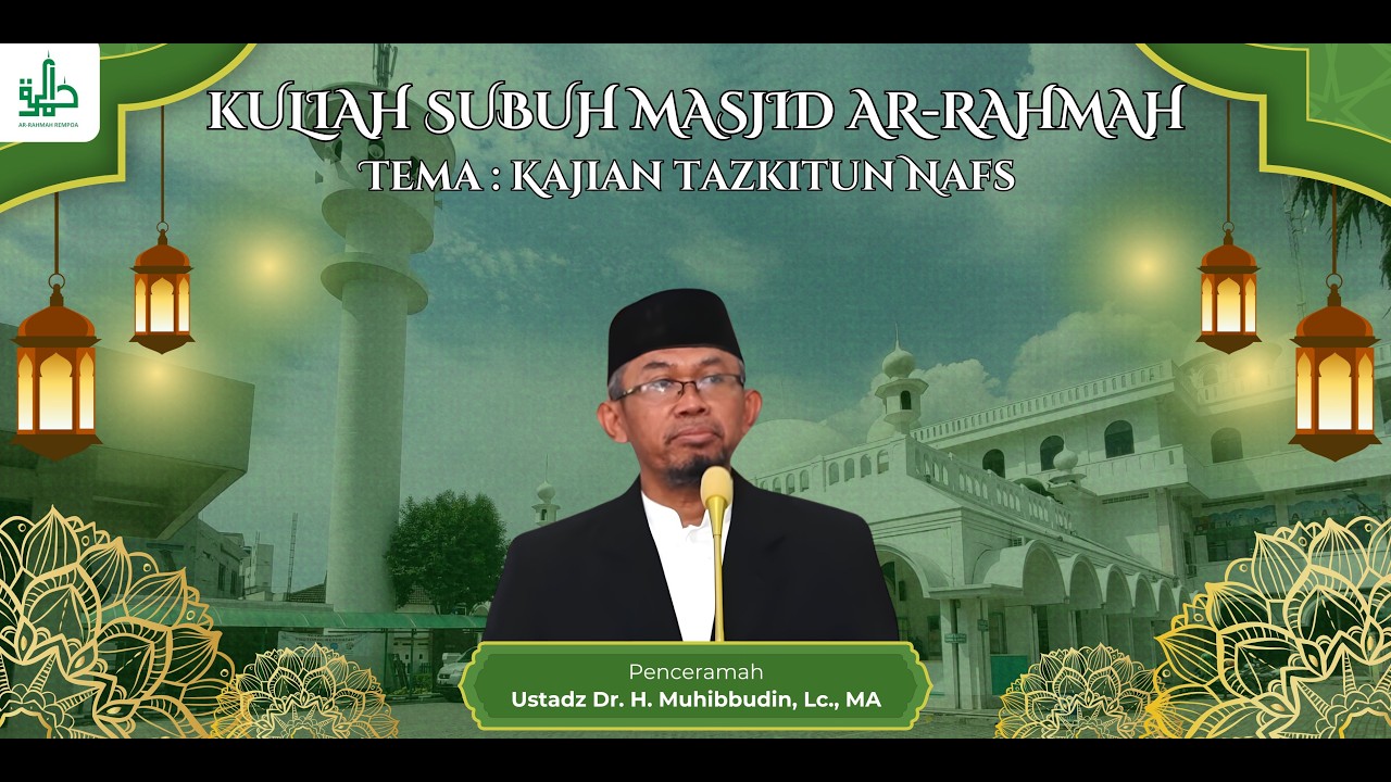 🔴 LIVE | Kuliah Subuh: Kajian Tazkiyatun Nafs – Ustadz Dr. H. Muhibbudin, Lc., MA