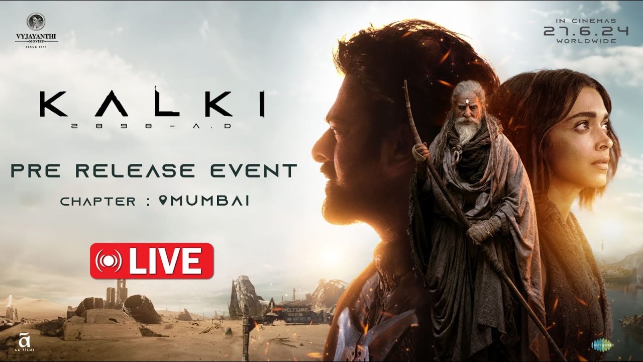 Kalki 2898 AD Pre Release Event Live - Mumbai | Prabhas, Amitabh, Kamal Haasan, Deepika | Nag Ashwin