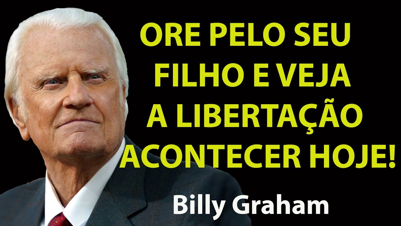 A Oração Secreta para Remover Maldições de Seus Filhos | Sermão Billy Graham