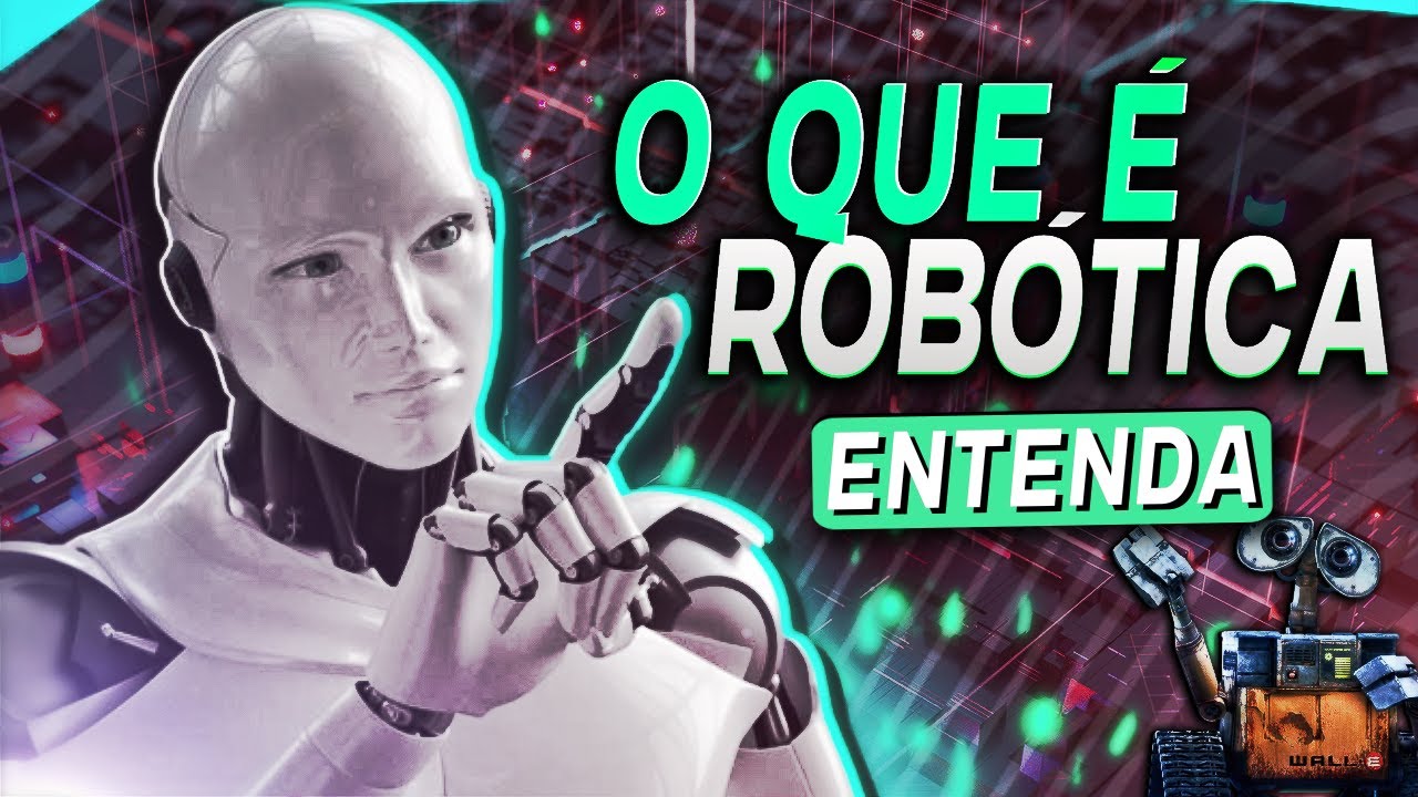 Descubra o Incr&iacute;vel Mundo da Rob&oacute;tica: Tudo o Que Voc&ecirc; Precisa Saber!