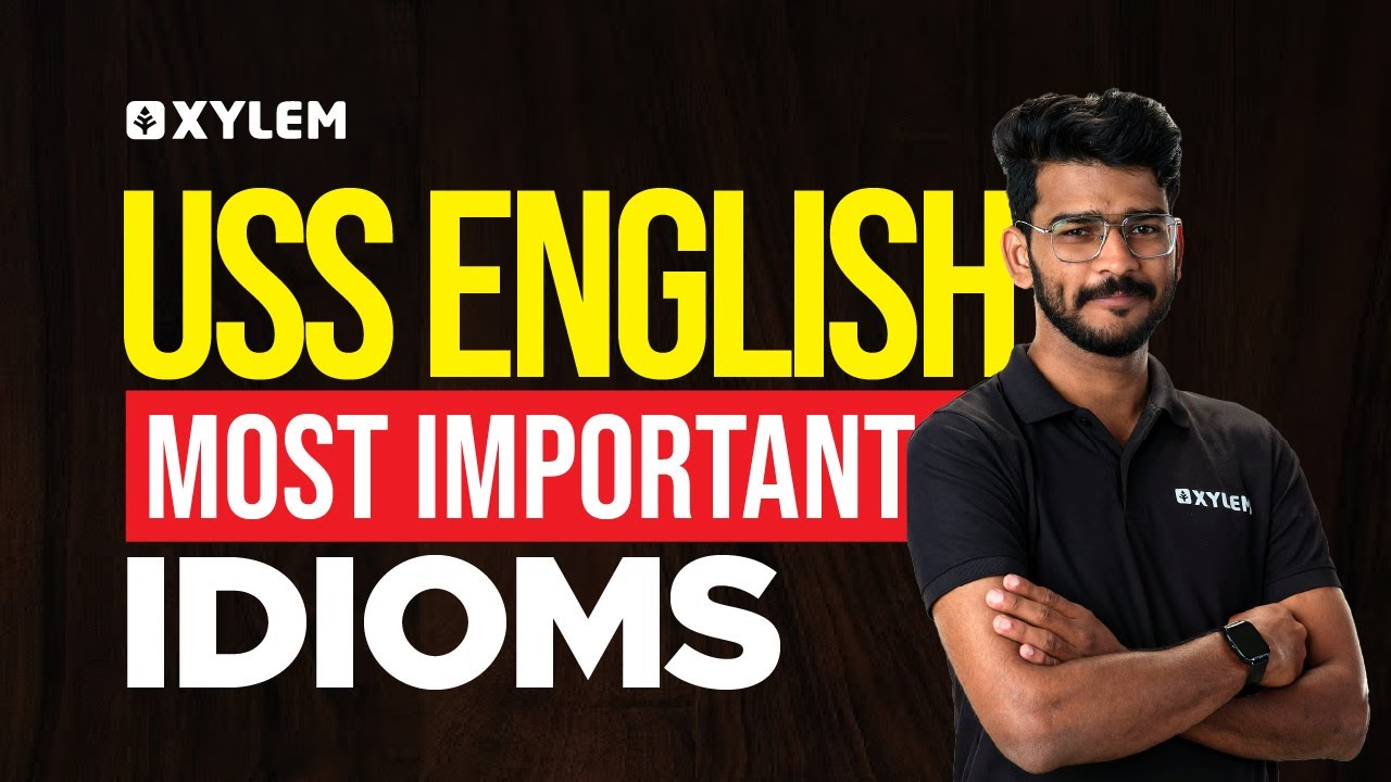 USS ENGLISH - MOST IMPORTANT IDIOMS  | XYLEM Class 7